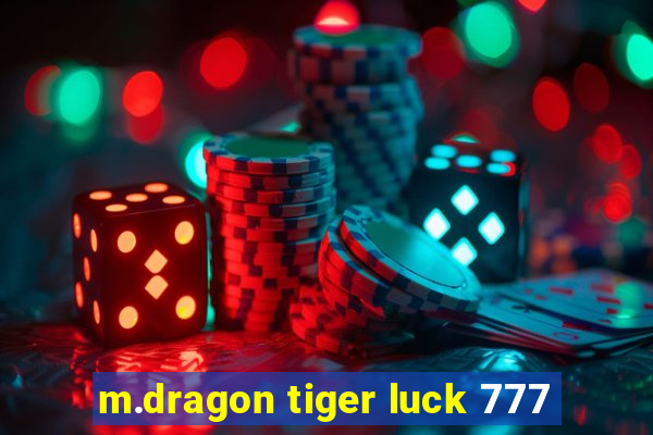 m.dragon tiger luck 777